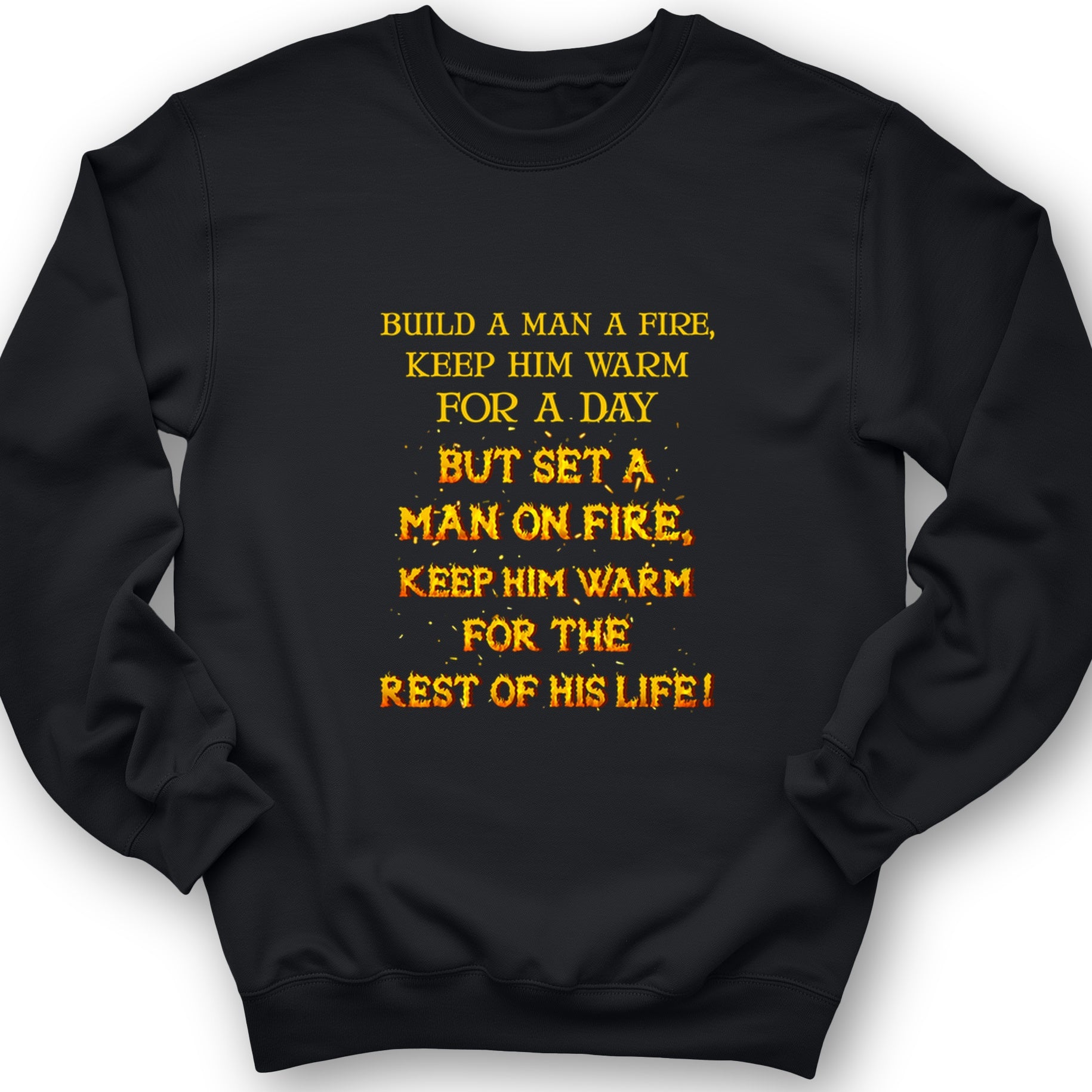 Set a Man on Fire Crewneck