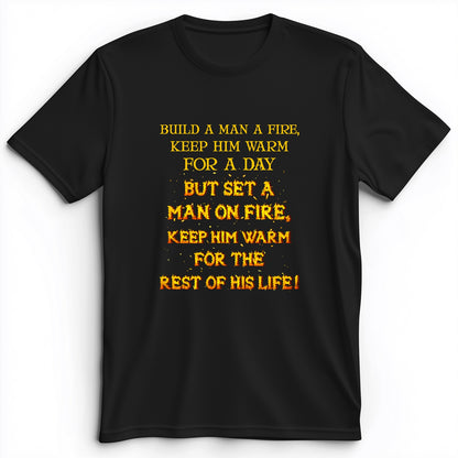 Set a Man on Fire Premium Tee