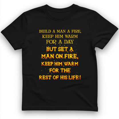 Set a Man on Fire T-Shirt