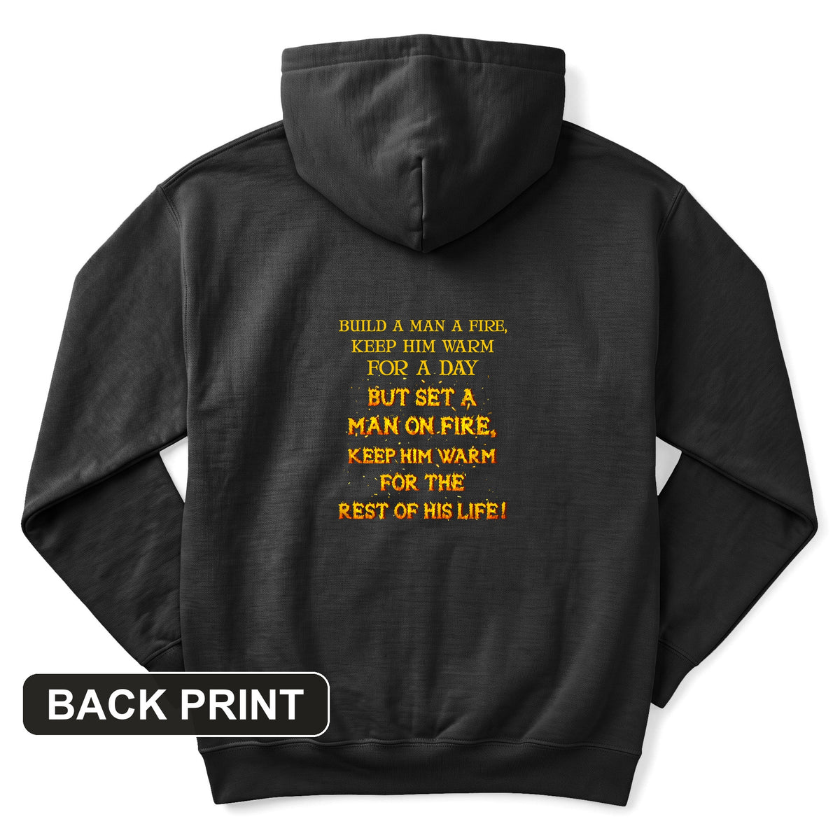 Set a Man on Fire Back Print Hoodie