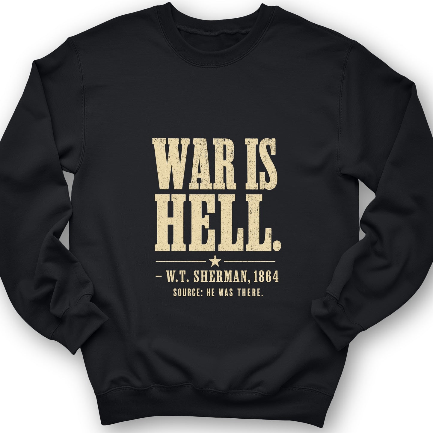 Sherman War Is Hell Sweatshirt