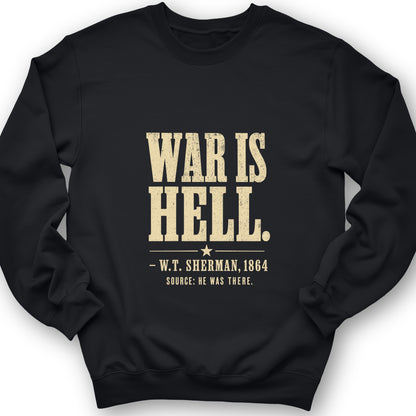 Sherman War Is Hell Sweatshirt