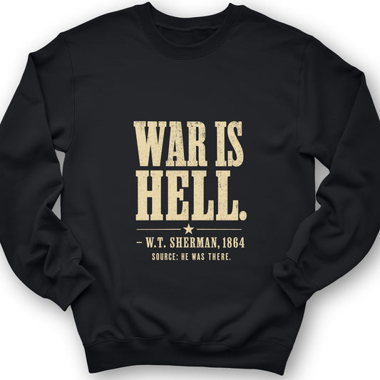 Sherman War Is Hell Sweatshirt