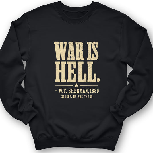 Sherman War Is Hell Crewneck