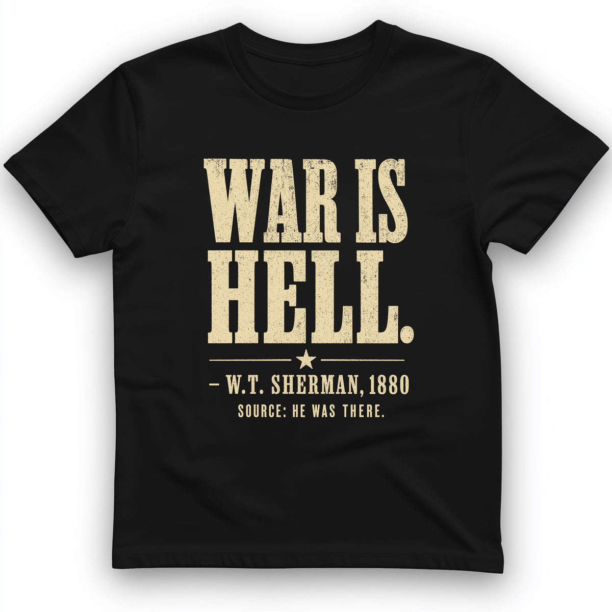 Sherman War Is Hell T-Shirt