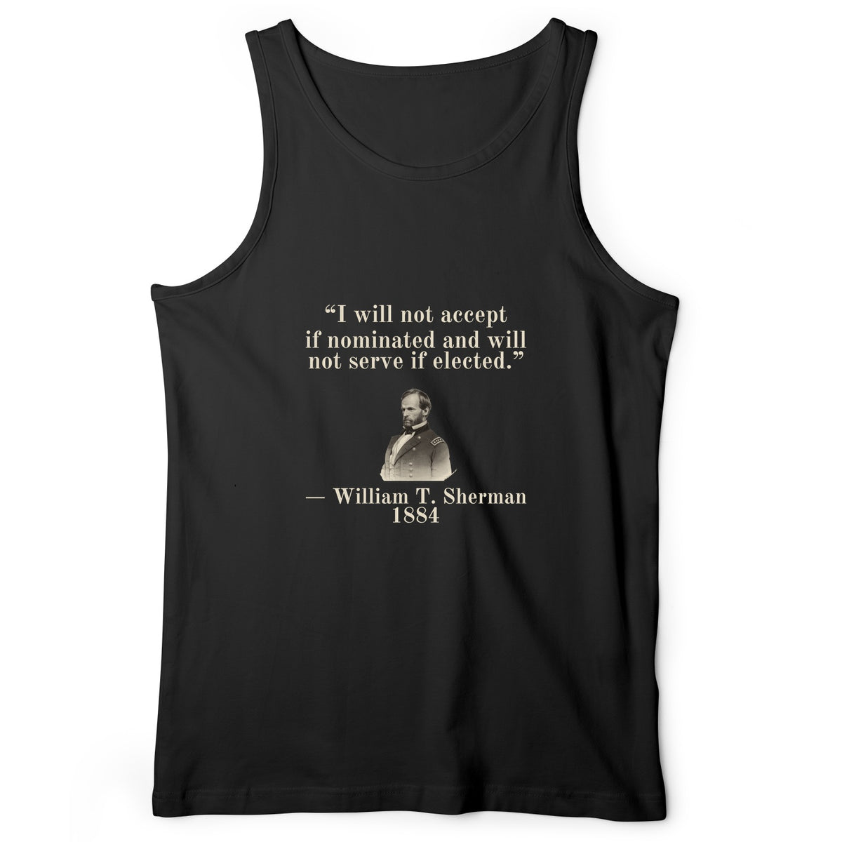 Sherman Will Not Serve If Elected Tank Top