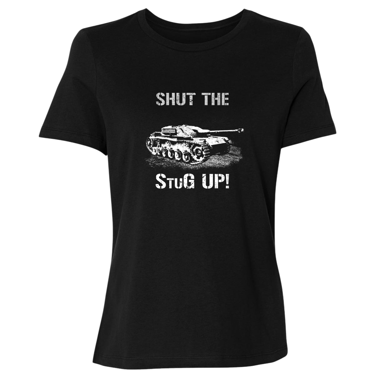 Shut The StuG Up Women's T-Shirt