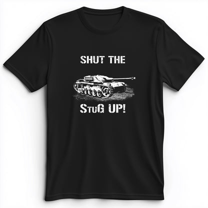 Shut The StuG Up Premium Tee