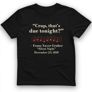 Silent Night Due Tonight Gruber 1818 T-Shirt