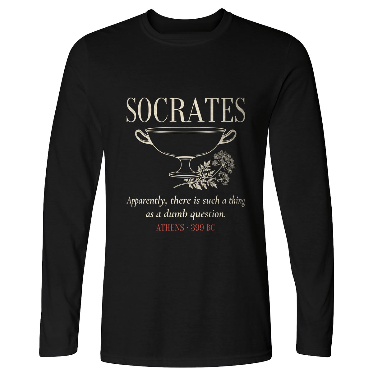 Socrates Dumb Question Long Sleeve T-Shirt
