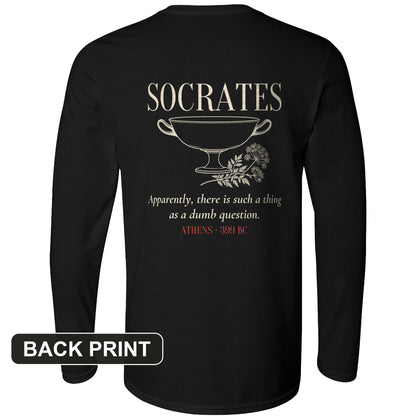 Socrates Dumb Question Back Print Long Sleeve T-Shirt