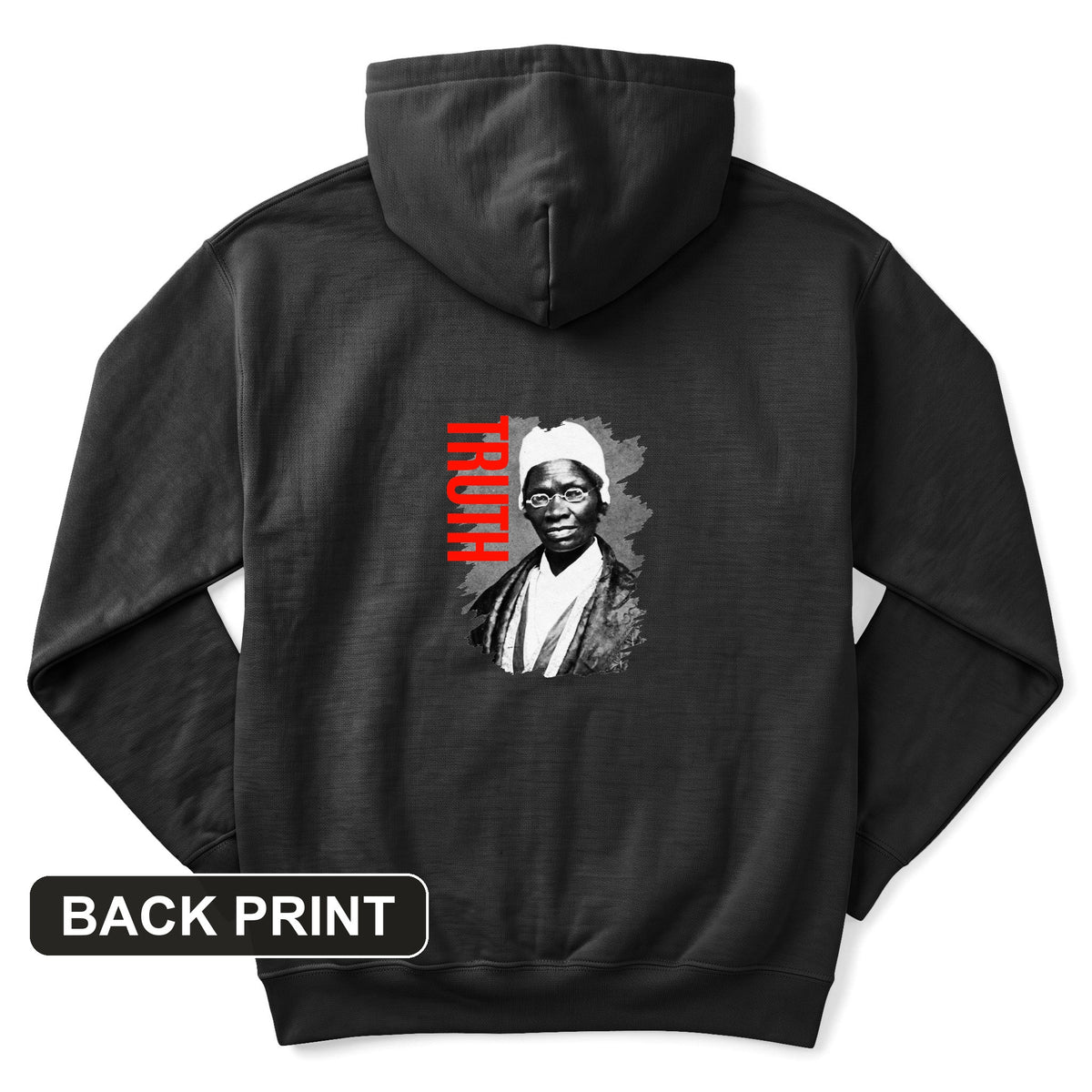 Sojourner Truth Back Print Hoodie