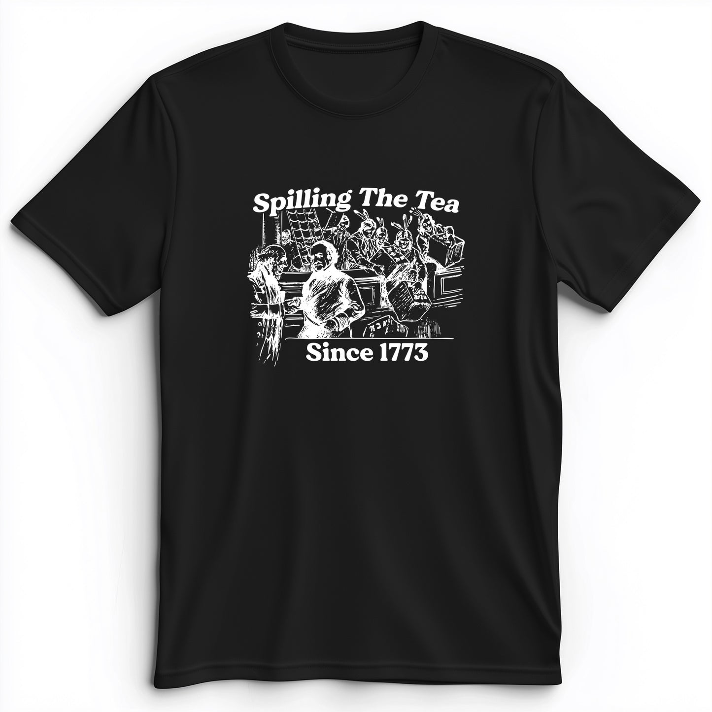 Spilling The Tea Since 1773 Premium Tee