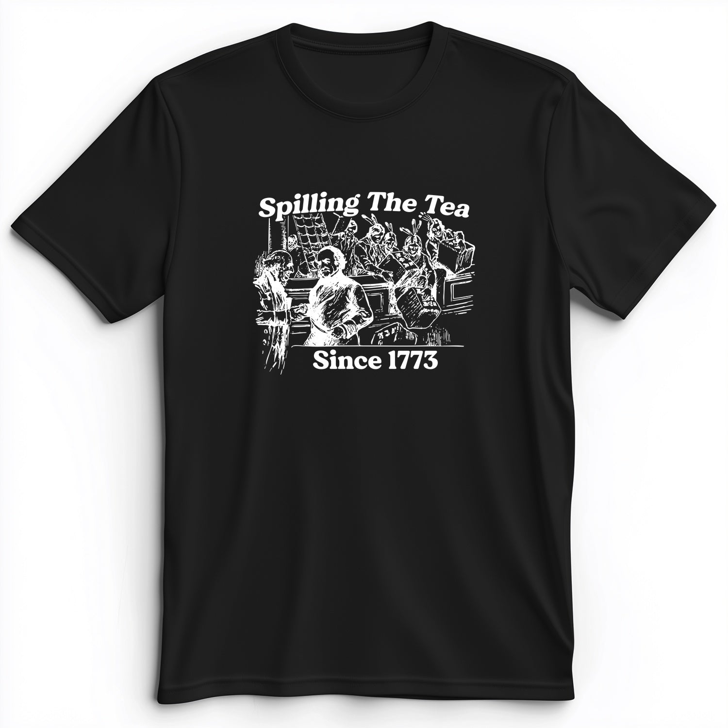 Spilling The Tea Since 1773 Premium Tee