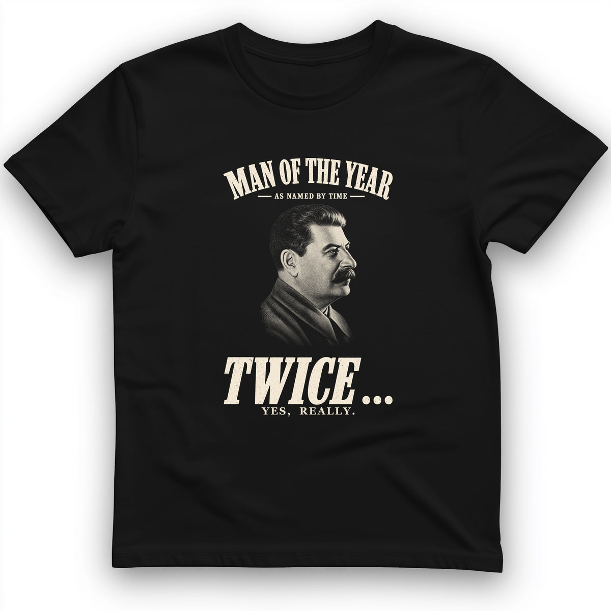 Stalin Man Of The Year Twice T-Shirt