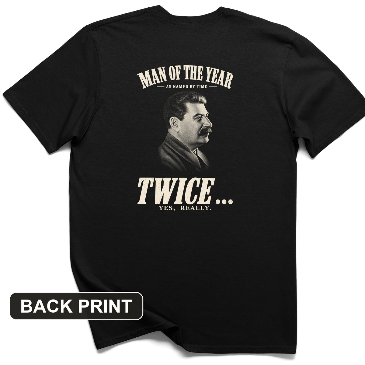 Stalin Man Of The Year Twice Back Print T-Shirt
