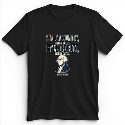 Start a Country Premium Tee