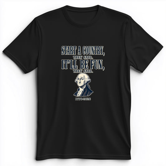 Start a Country Premium Tee