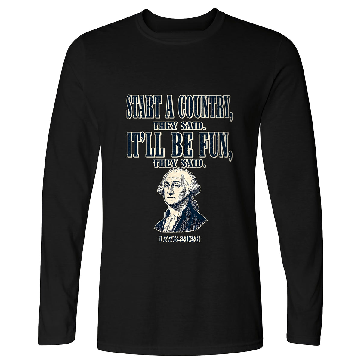 Start a Country Long Sleeve T-Shirt