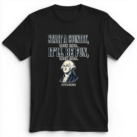 Start a Country Premium Tee