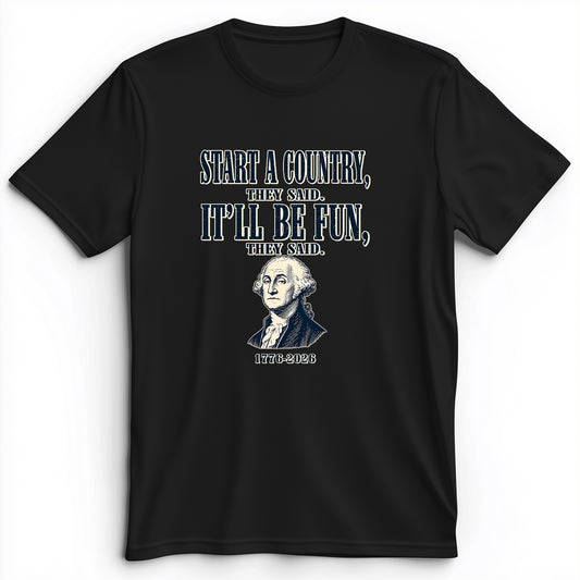 Start a Country Premium Tee