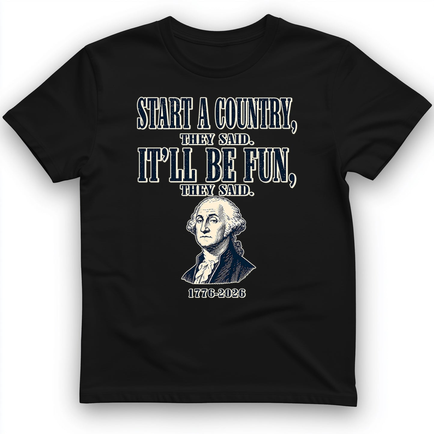 Start a Country T-Shirt