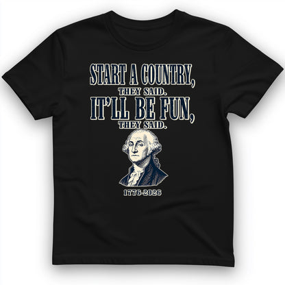 Start a Country T-Shirt