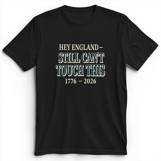 Still Can't Touch This Premium Tee