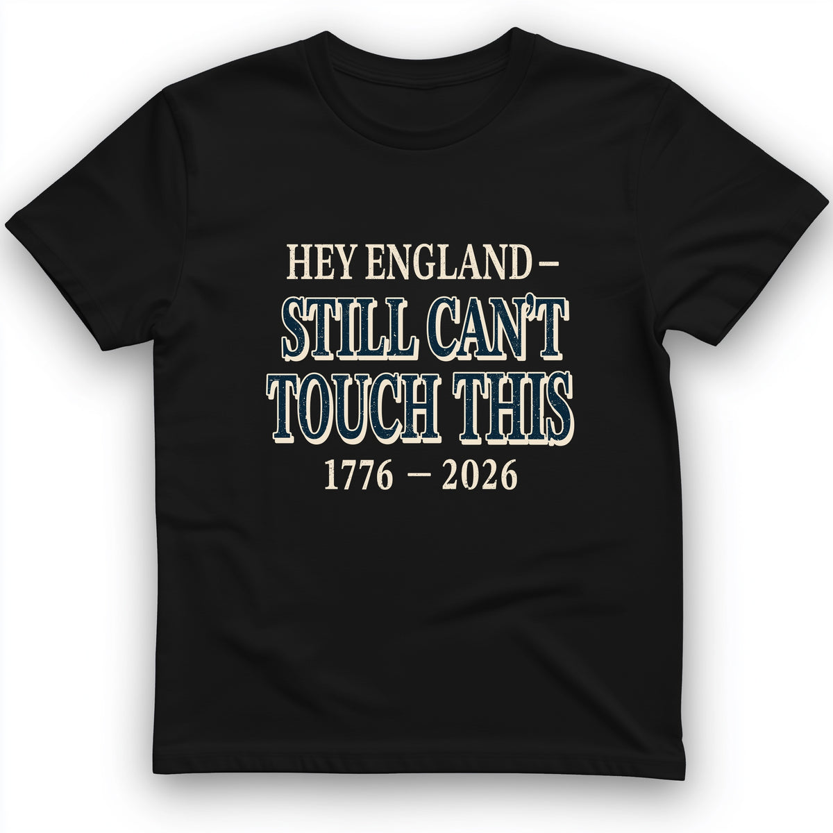 Still Can't Touch This T-Shirt