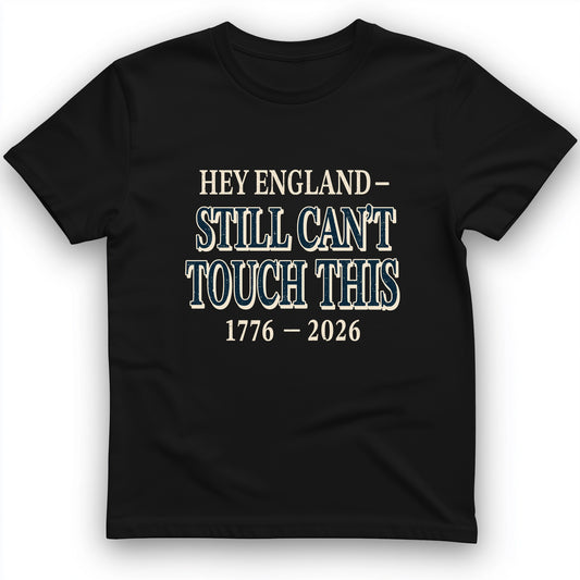 Still Can't Touch This T-Shirt