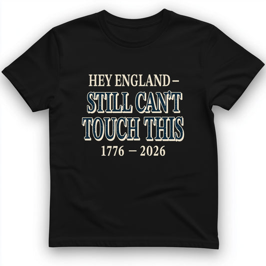 Still Can't Touch This T-Shirt