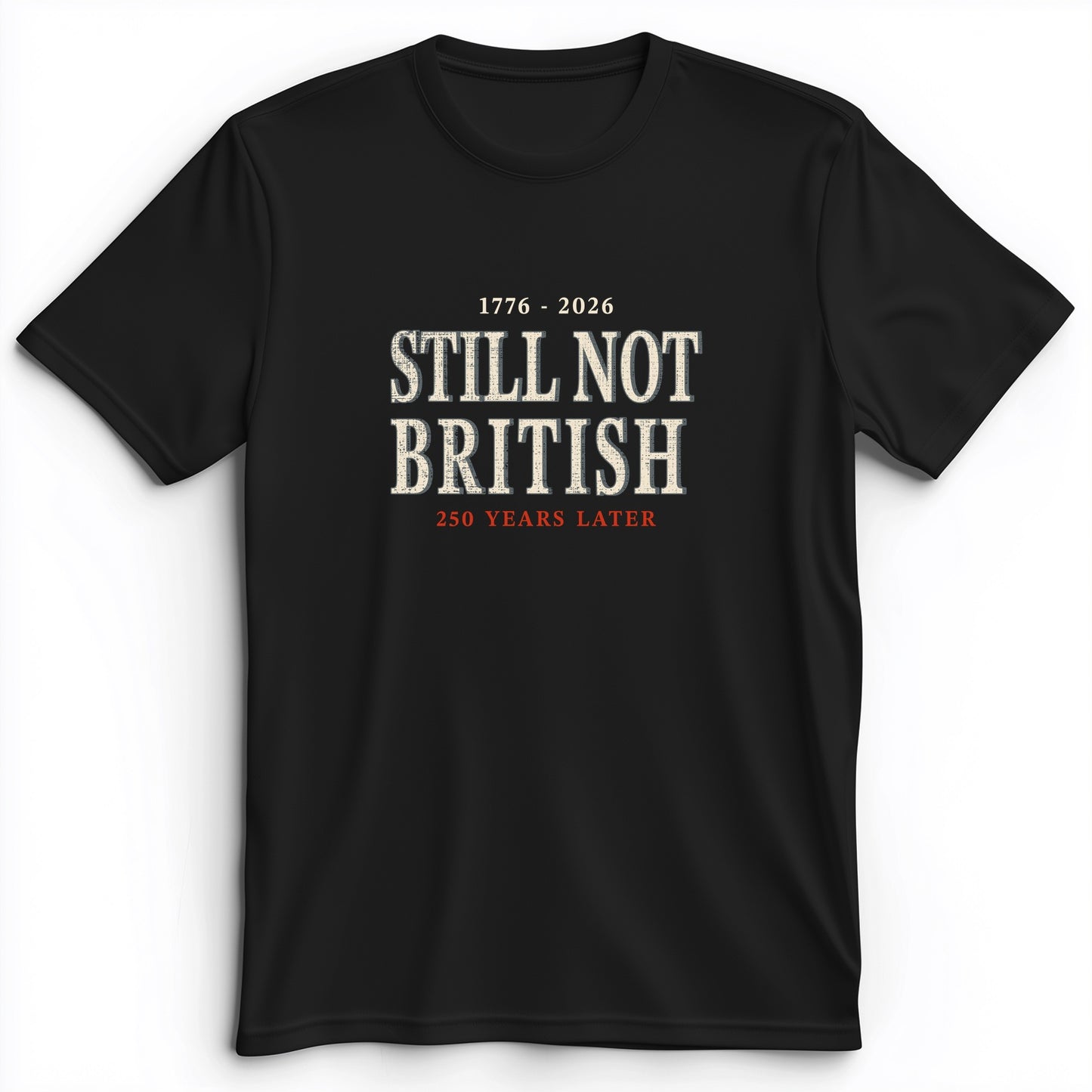 Still Not British Premium Tee