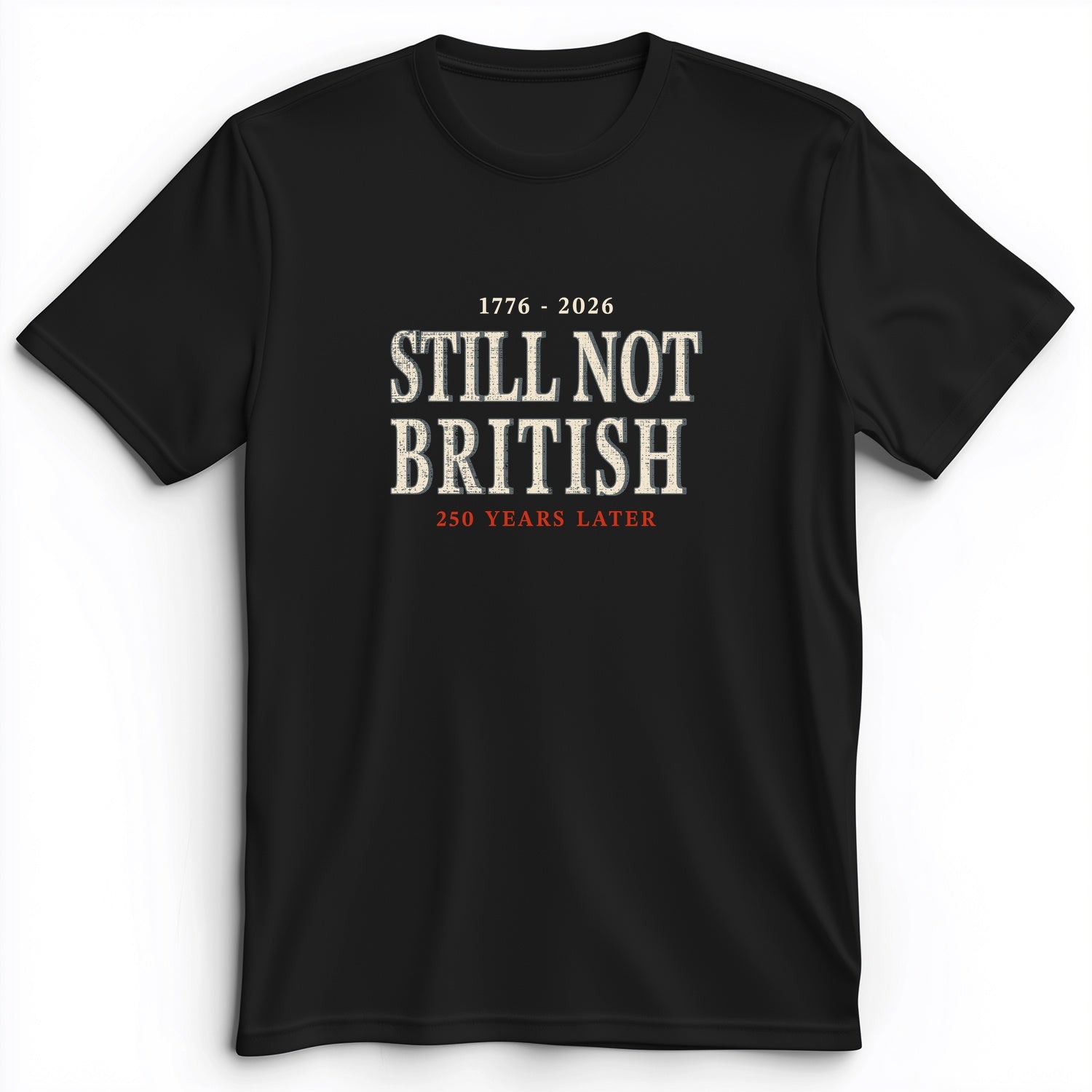 Still Not British Premium Tee