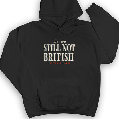 Still Not British Hoodie