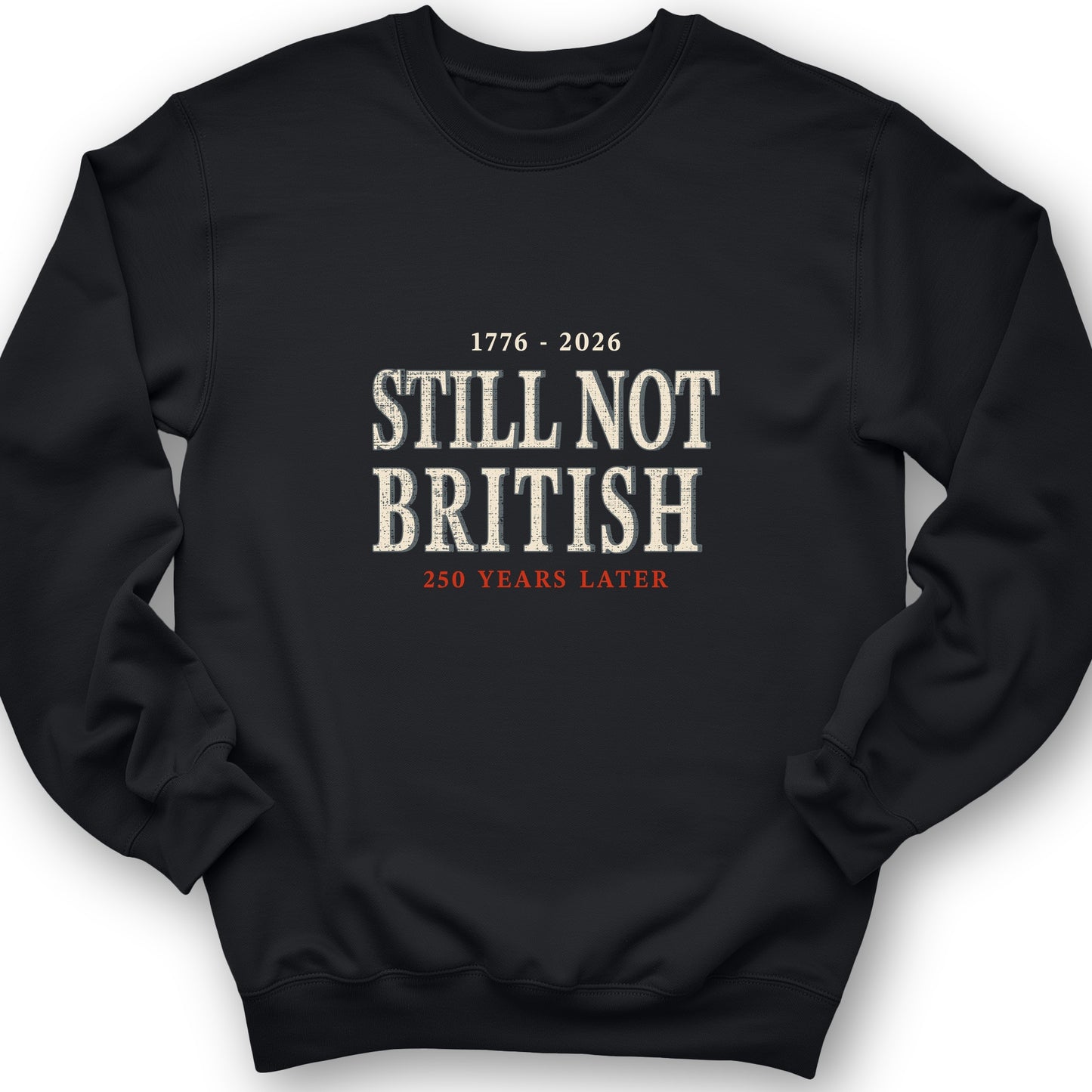 Still Not British Sweatshirt