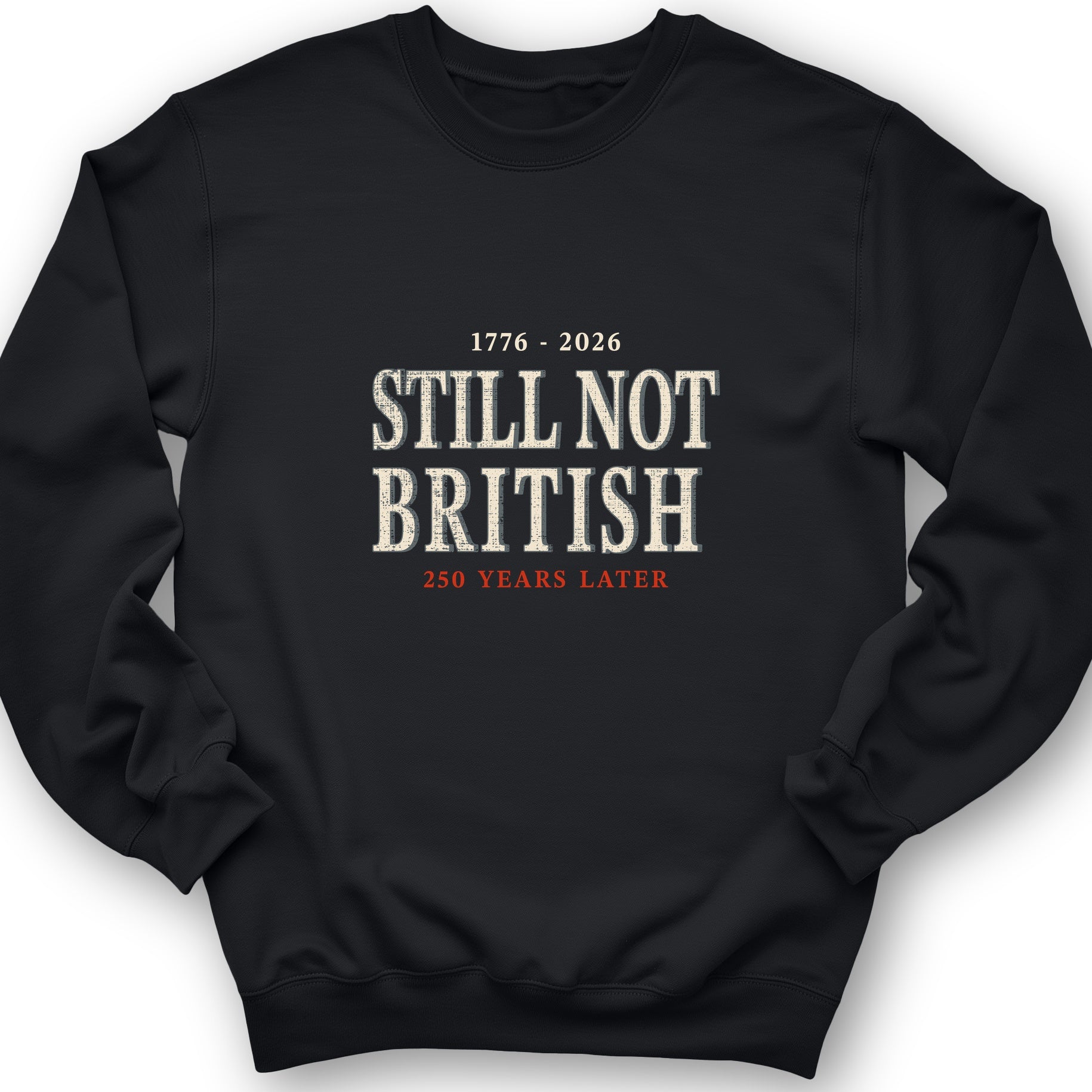 Still Not British Sweatshirt