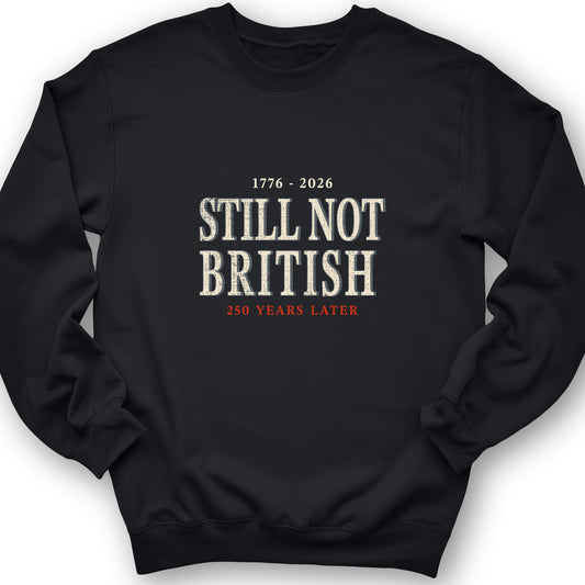Still Not British Sweatshirt