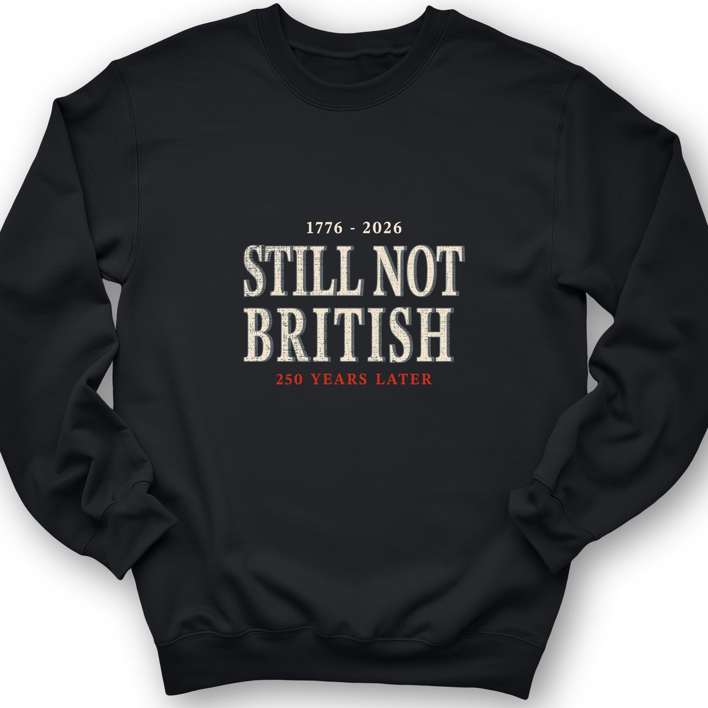 Still Not British Crewneck