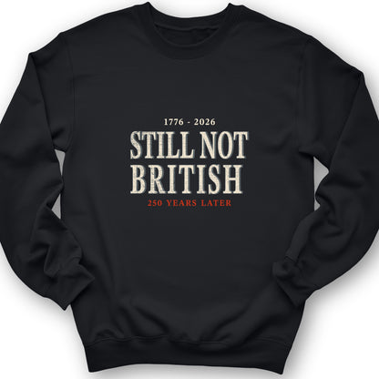 Still Not British Crewneck