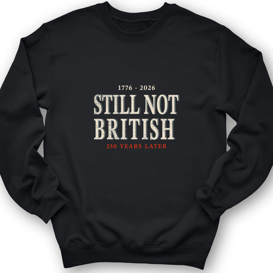 Still Not British Crewneck