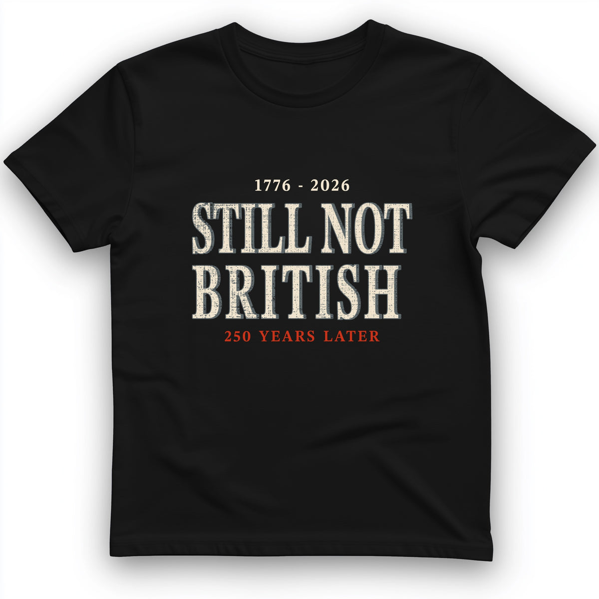 Still Not British T-Shirt