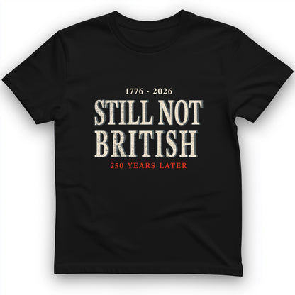 Still Not British T-Shirt