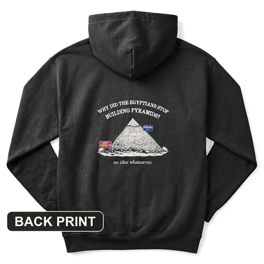 Stop Building Pyramids Back Print Hoodie