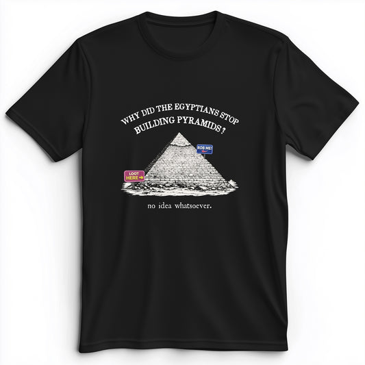 Stop Building Pyramids Premium Tee