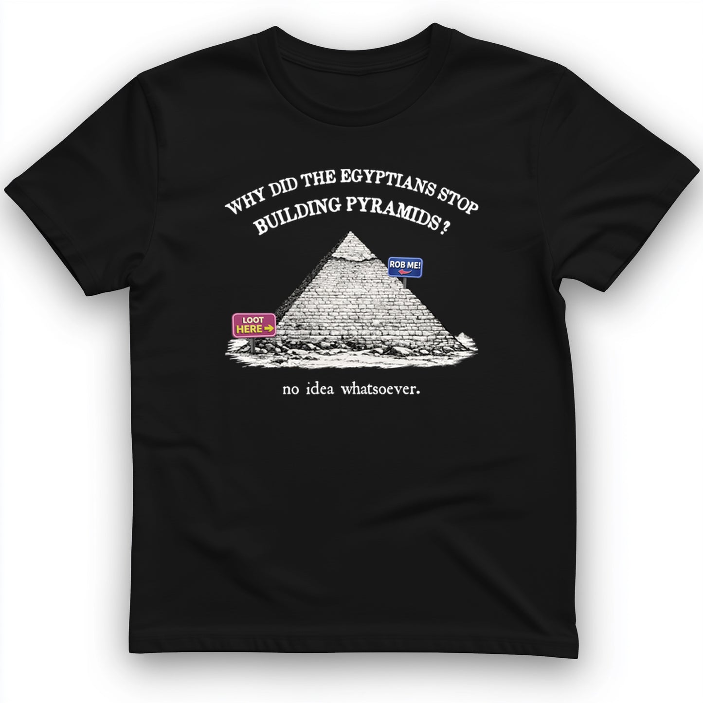 Stop Building Pyramids T-Shirt