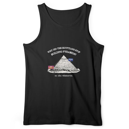Stop Building Pyramids Tank Top