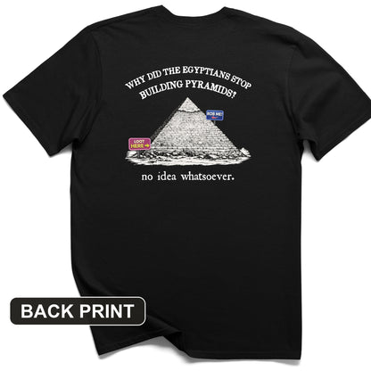 Stop Building Pyramids Back Print T-Shirt