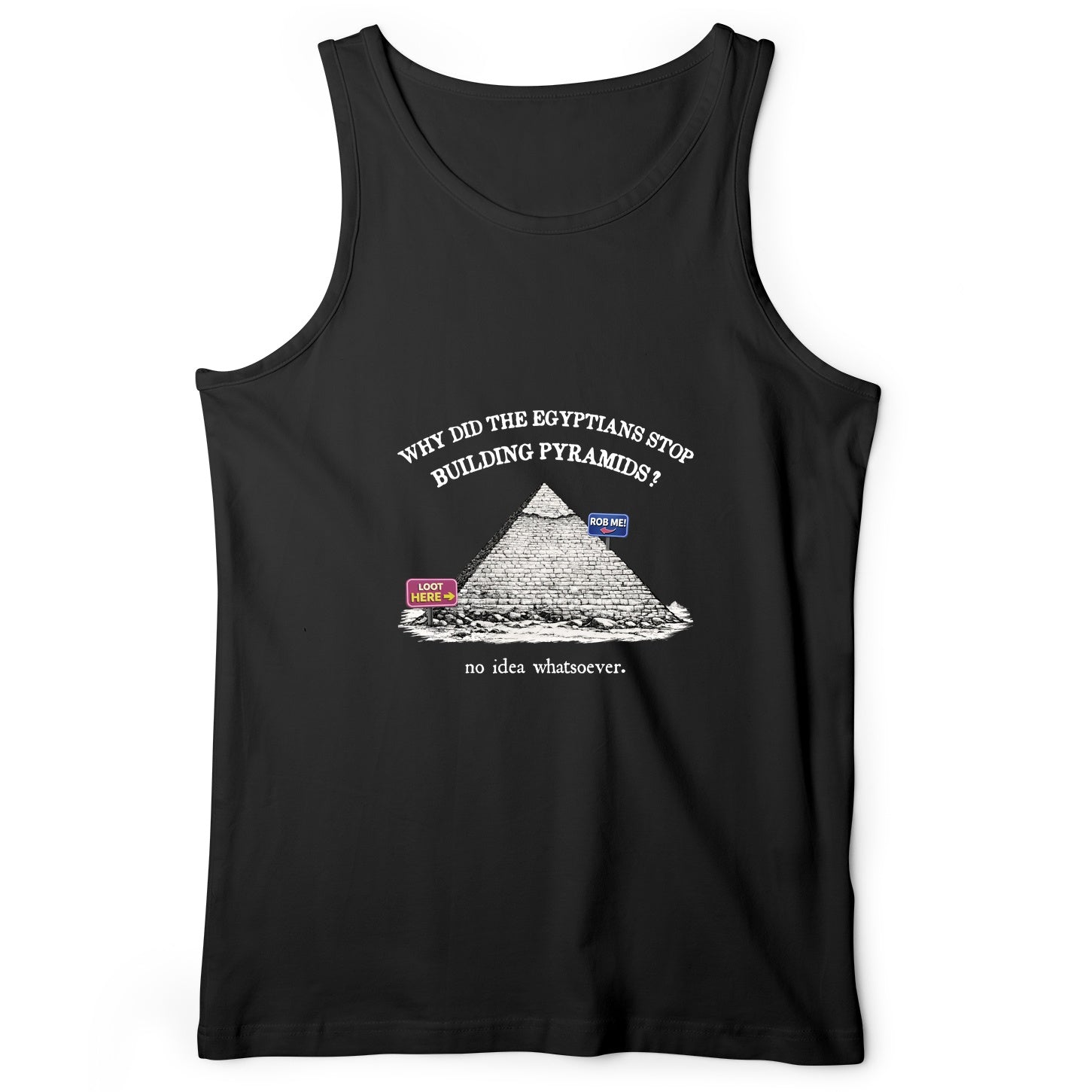 Stop Building Pyramids Tank Top