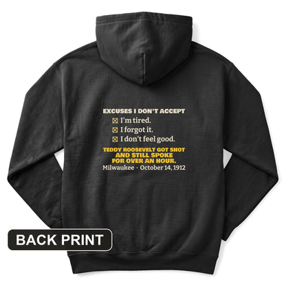 Teddy Roosevelt No Excuses Back Print Hoodie