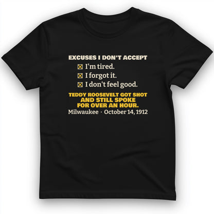 Teddy Roosevelt No Excuses T-Shirt